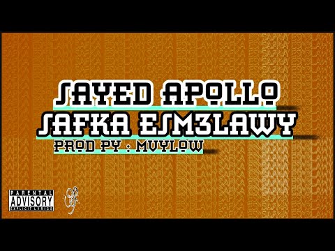 Sayed Apollo SAFKA ESM3LAWY × MVYLOW | السيد أبولو صفقة اسمعلاوى (Official Vedio Music)