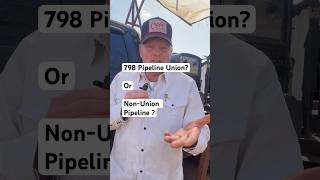 Should You Join 798 Pipeliners Union  or Work Non-Union Pipeline? #arosswelding #pipelinewelding