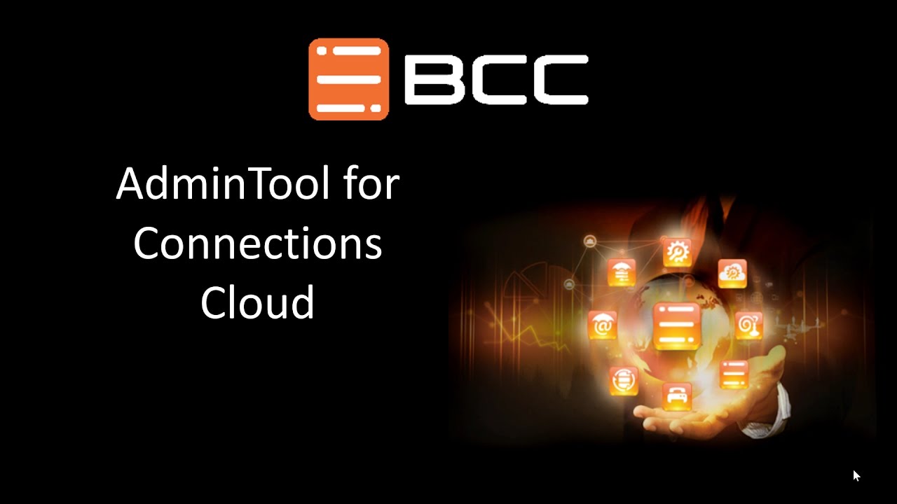 BCC Product Video: AdminTool for Connections Cloud - Overview