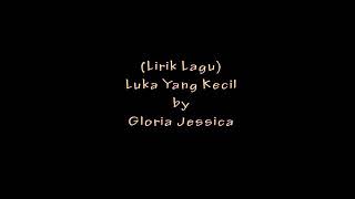 Luka Yang Kecil By Glorua Jessica