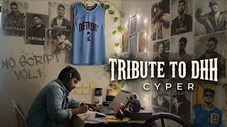 Cyper- Tribute To DHH | Official Music Video | No Script Vol.1