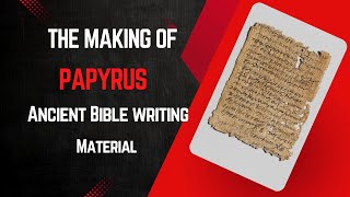 The Making of Papyrus