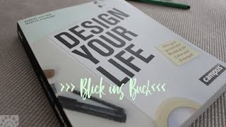 Design Your Life  - Ein kurzer Blick ins Buch