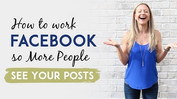 7 Facebook Algorithm Hacks To Get More People To See & Engage With Your Posts