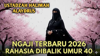 Download Lagu 🌸 NGAJI TERBARU 2026 RAHASIA DIBALIK UNUR 40 💖 | Pengajian Ustadzah Halimah Alaydrus 🕊️ MP3