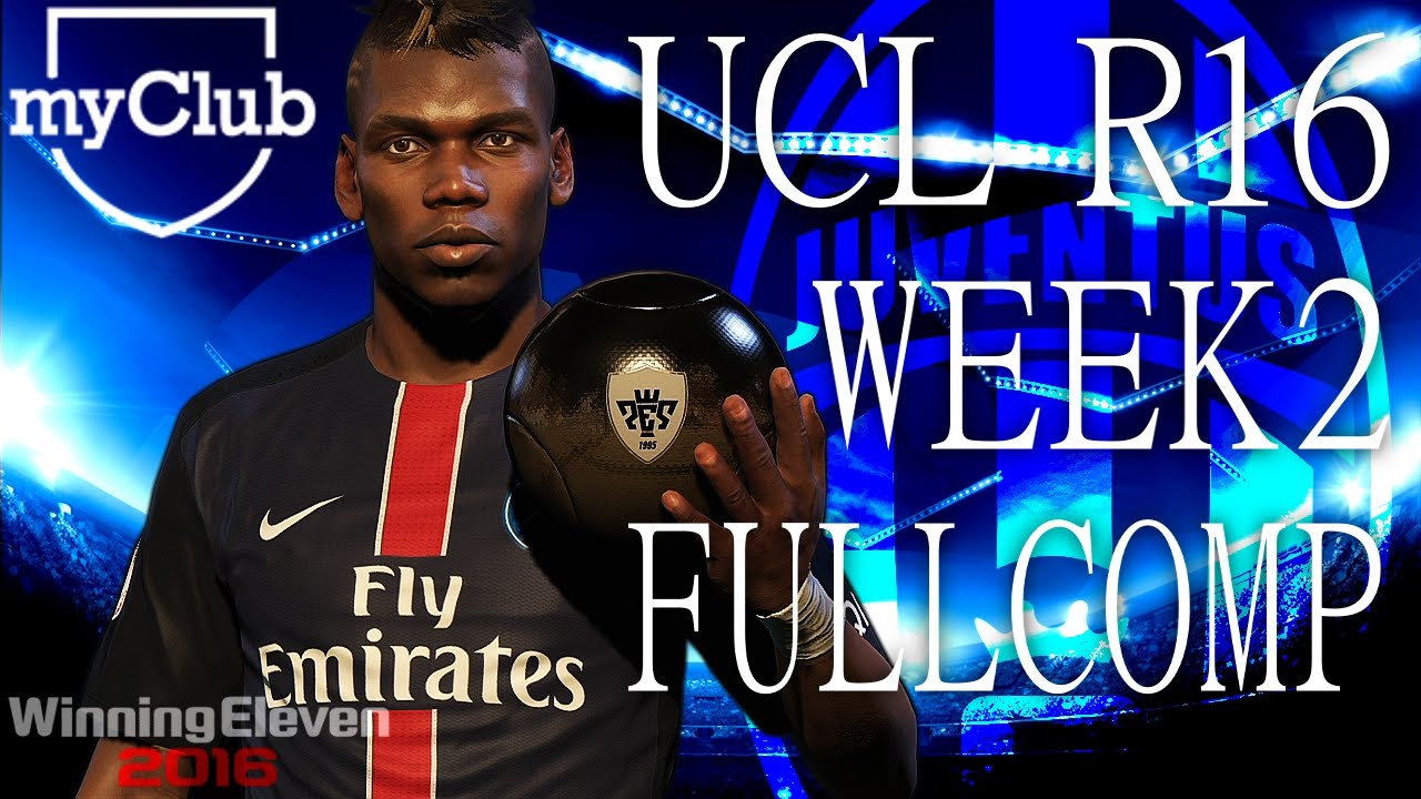 Ps4版 ウイイレ16 Myclub Sp Agent Uefa Cl Round16 Week2 フルコンプ映像 Pes16 Youtube