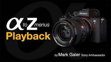 Sony Alpha Menus A to Z: Playback Options