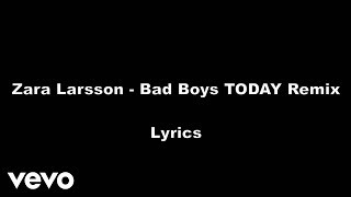 Zara Larsson - Bad Boys (Today Remix) Lyric Video