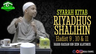 Syarah Kitab Riyadhus Shalihin 🔴 BAB NIAT 🔴 Hadist 9 . 10 & 11 ❗ HABIB HASAN