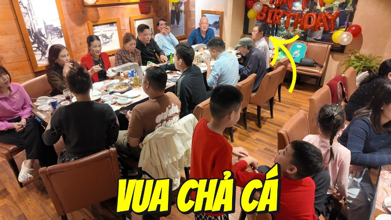 Sinh nhật chú Viễn tại Vua Chả Cá Mai Hắc Đế – chảo cá bốc khói là không khí nóng lên ngay!