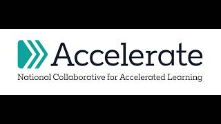 Accelerate - The National Collaborative for Accelerated Learning