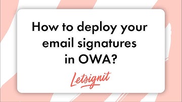 How to deploy your email signatures in OWA?
