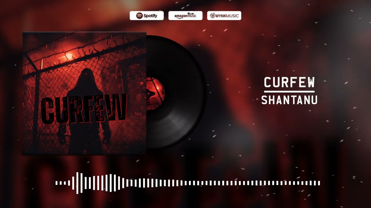 Watch Curfew (Official Audio) – Shantanu on YouTube Watch Curfew (Official Audio) – Shantanu on YouTube