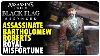 Assassinate Bartholomew Roberts - Royal Misfortune | Assassins Creed Black Flag Resynced