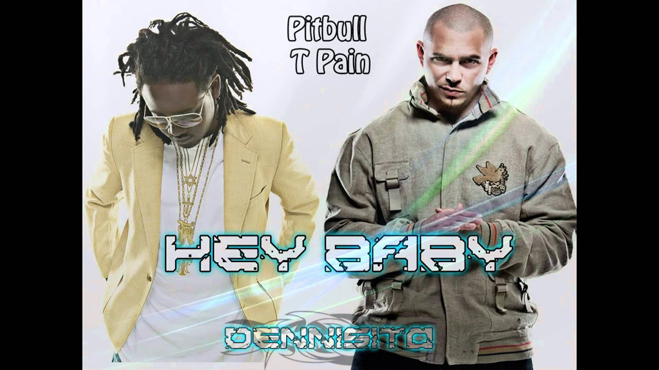 Pitbull Ft T Pain Hey Baby Drop It To The Floor Hq 2010 Youtube youtube