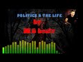 The Politics & The Life REMAKE BY NLGbeatz