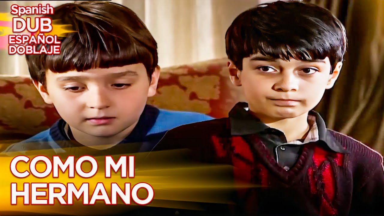 Como Mi Hermano - Película Turca Doblaje Español - Kardeş Gibi