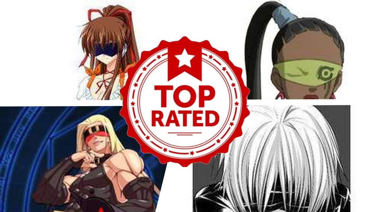 The Best Anime Characters Who Wear Blindfolds 💟 