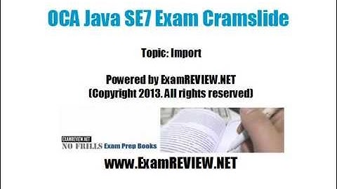 OCA Java SE7 Cramslide import statements
