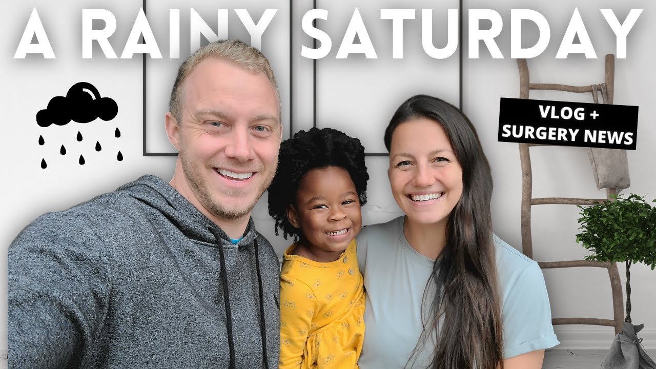 A Rainy Day VLOG + Tyanna’s Surgery News