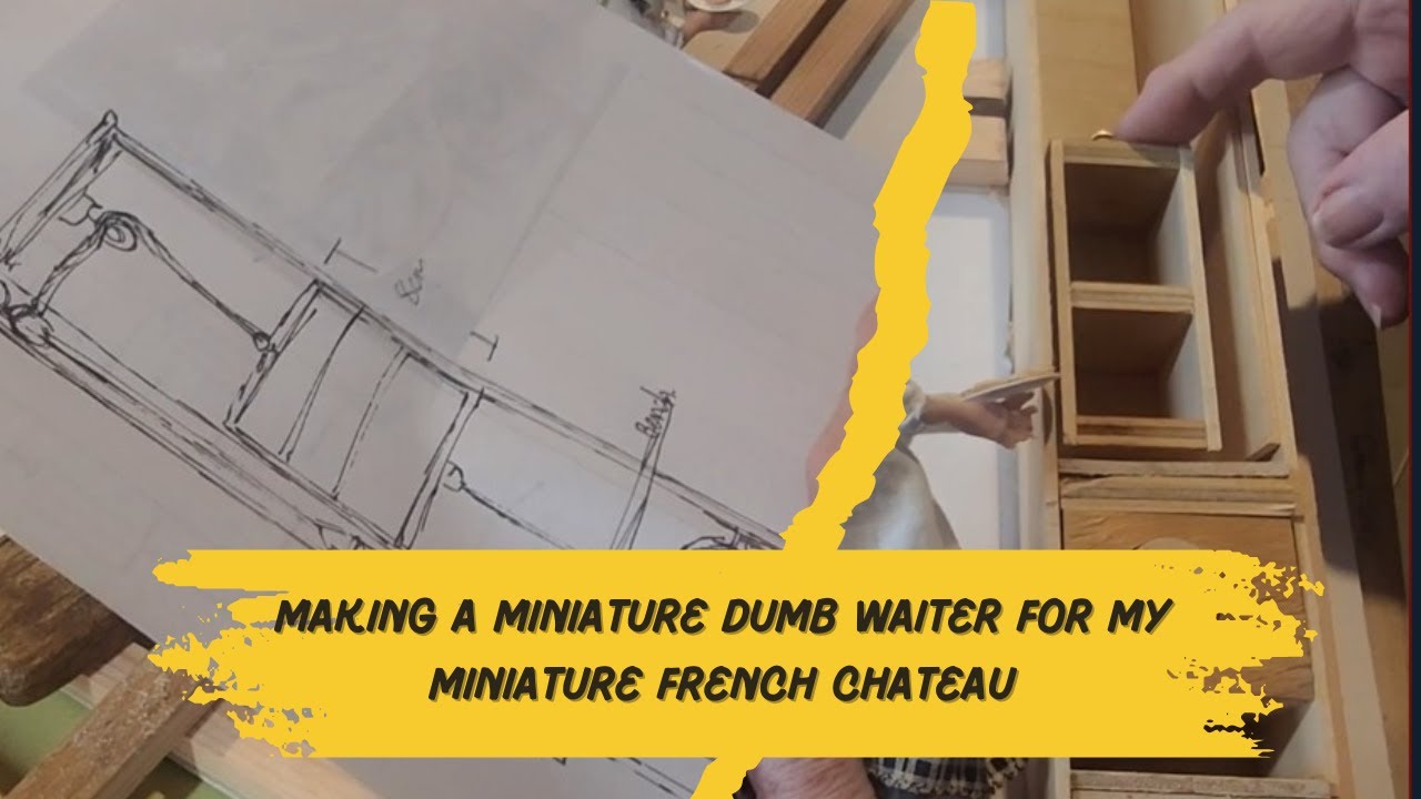 Создаём миниатюрный кухонный лифт для моего миниатюрного французского замка
