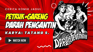 🔴 Cerita Komik Jadul Indonesia Petruk dan Gareng: DARAH PENGANTIN Karya Tatang S #komikjadul SERU!