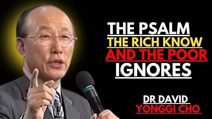 This One Psalm Destroys the Spirit of Poverty in Just 24 Hours|| Dr David Yonggi Cho Motivational S: