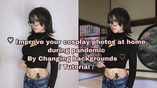 ♡ Improve your cosplay photos at home during pandemic By Changing backgrounds ♡/ Tutorial / screenshot 4