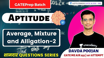 L9 | Average, Mixture and Alligation | Aptitude | GATEPrep Batch | GATE Exams | Davda Poojan