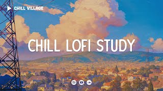 Chill Lofi Study  Chill Village  Chill Lofi Mix [chill lofi hip hop beats]