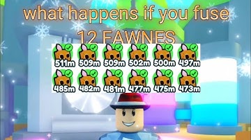 what happens if you fuse 12 FAWNES!!