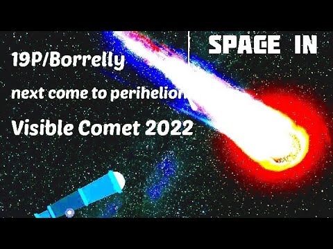 Comet | Borrelly | Comet will Visible in 2022 | 19p/Borrelly Comet will Visible in  February 2022.