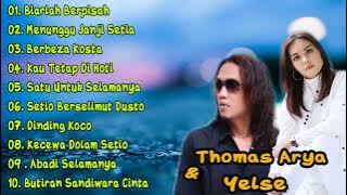 Thomas Arya Feat Yelse   Biarlah Berpisah, Menunggu Janji Setia, Berbeza Kosta   Full Album