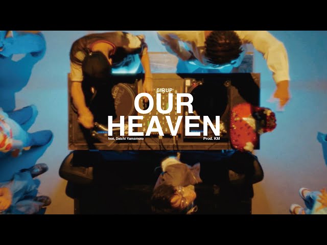 OUR HEAVEN (feat. Daichi Yamamoto)NEW!SIRUP