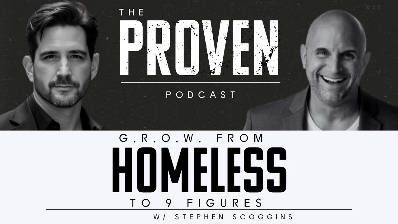 G.R.O.W. from Homeless to 9 Figures - Stephen Scoggins