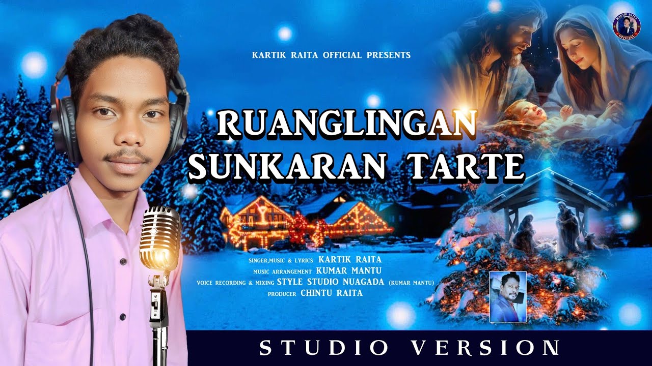 Ruanglingan sunkaran tarte//#new soura Cristian Christmas song//singer mr.kartik raita// 