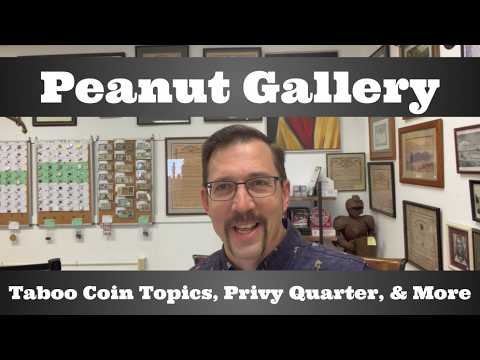 Peanut Gallery Comments - Taboo Coin Topics, Special Privy Quarter, & More - Viewer Mailbag