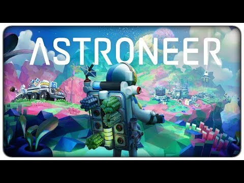 LE GRANDI NOVITÀ DELLA VERSIONE FINALE DI ASTRONEER | Astroneer - ep. 01