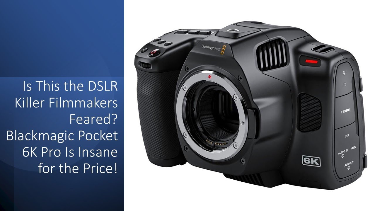 Is This the DSLR Killer Filmmakers Feared? Blackmagic Pocket Is This the DSLR Killer Filmmakers Feared? Blackmagic Pocket