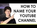 How to come up with a youtube name  3 steps and ideas