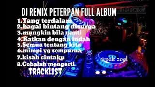 PETERPAN DJ REMIX FULL BASS
