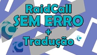 How to Install RaidCall - NO ERROR - 2017 (BR)