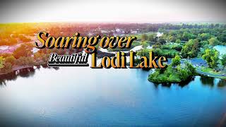 🌅 Lodi Lake, 4K Soaring over🛸 | Breathtaking Drone Views of Vineyards, Farmland & Waterways 🌿