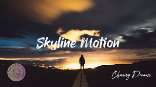 Skyline Motion | Dreams in Fast Forward