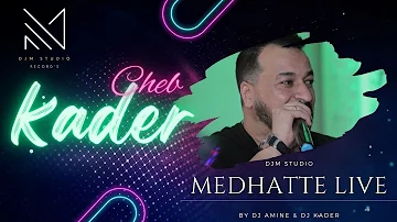 Cheb Kader - Live Medahatte 2022 (officiel audio )