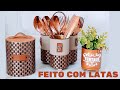 IDEIAS Fáceis para Decorar com LATAS | Faça você mesmo GASTANDO POUCO!!