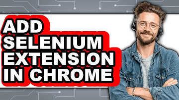 How to Add Selenium Extension in Chrome - Full Guide