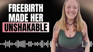 Listening to the Whispers: Haleigh Knows To Freebirth Her First Baby