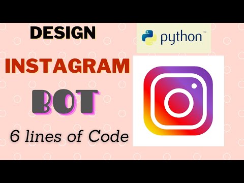 DESIGN INSTAGRAM WITH 6 LINES OF PYTHON (In Hindi) | InstaBot
