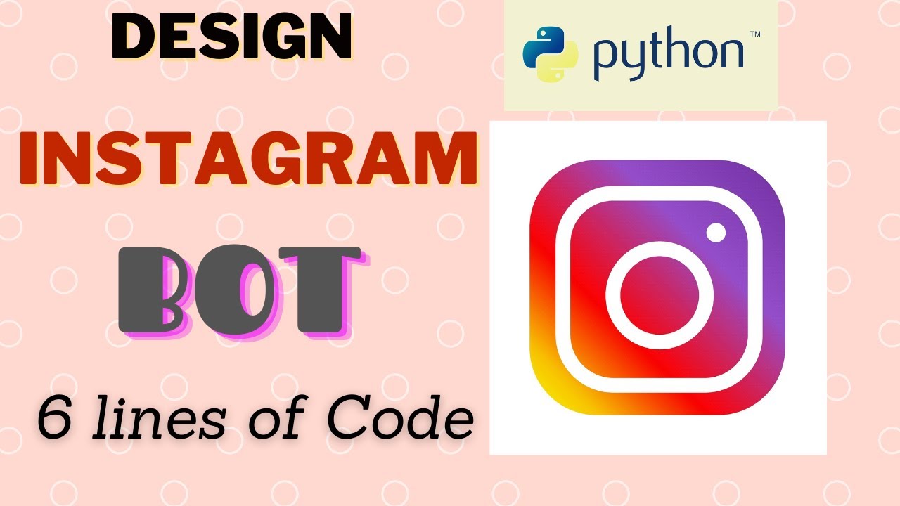 DESIGN INSTAGRAM WITH 6 LINES OF PYTHON (In Hindi) | InstaBot - YouTube